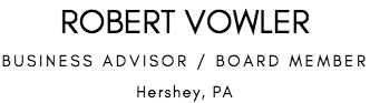 Robert Vowler | Business Advisor | Hershey, PA